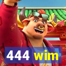 444 wim